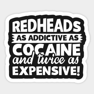 Redheads As Addictive As Cocaine Sticker